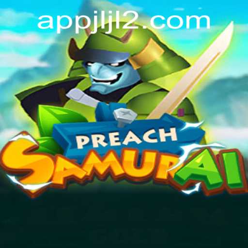 Unveiling the World of PreachSamurai: A New Gaming Experience with JLJL2